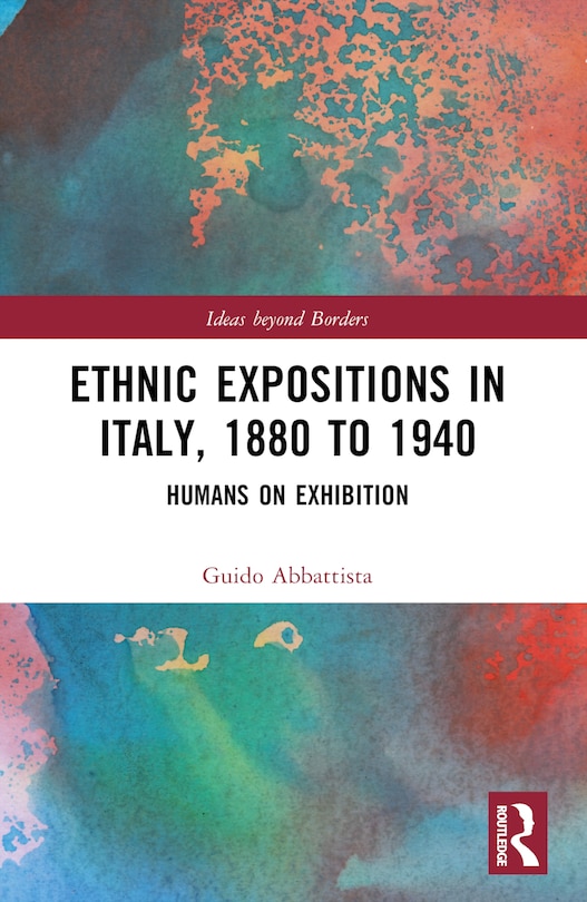 Front cover_Ethnic Expositions in Italy, 1880 to 1940