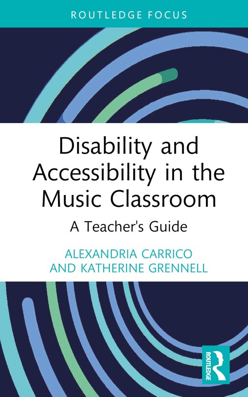 Front cover_Disability and Accessibility in the Music Classroom