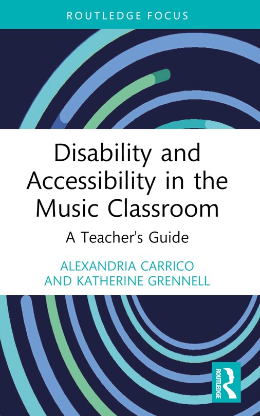 Front cover_Disability and Accessibility in the Music Classroom