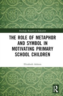 Couverture_The Role of Metaphor and Symbol in Motivating Primary School Children