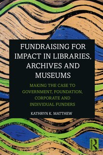 Couverture_Fundraising For Impact In Libraries, Archives, And Museums