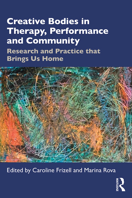 Couverture_Creative Bodies in Therapy, Performance and Community