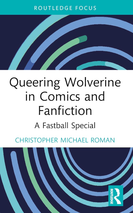 Front cover_Queering Wolverine in Comics and Fanfiction