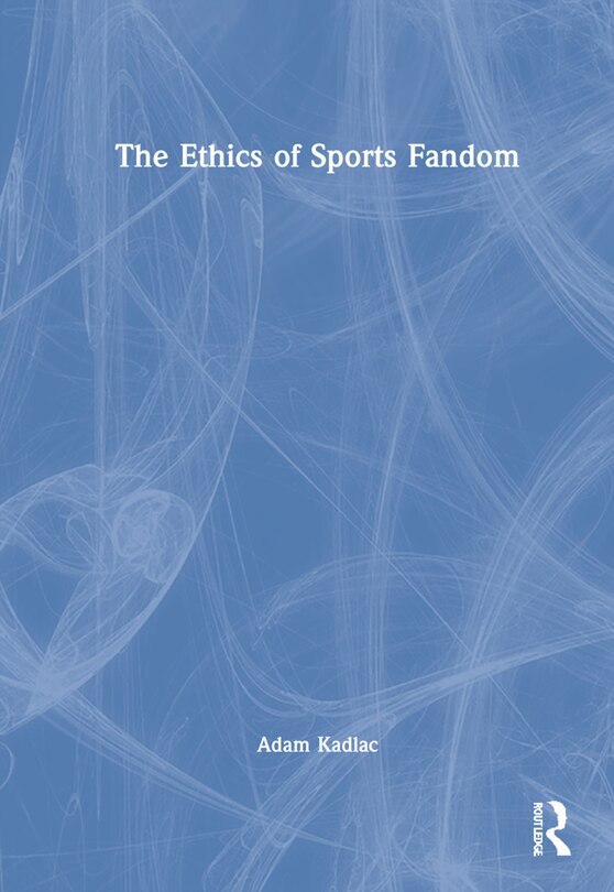 Couverture_The Ethics of Sports Fandom