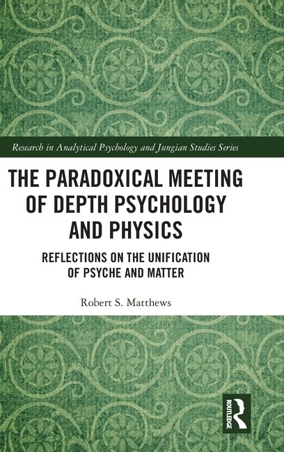 Couverture_The Paradoxical Meeting Of Depth Psychology And Physics