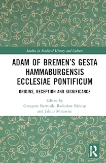 Front cover_Adam of Bremen's Gesta Hammaburgensis Ecclesiae Pontificum