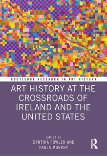 Front cover_Art History At The Crossroads Of Ireland And The United States