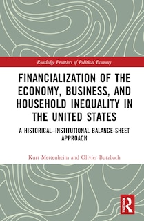 Couverture_Financialization Of The Economy, Business, And Household Inequality In The United States