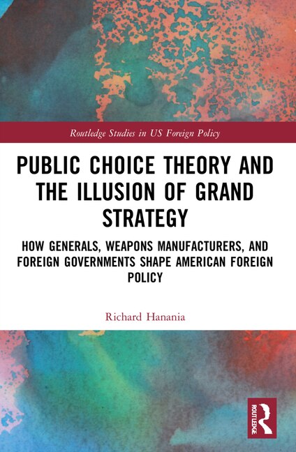 Front cover_Public Choice Theory and the Illusion of Grand Strategy