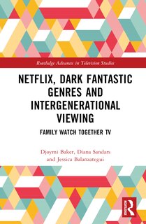 Couverture_Netflix, Dark Fantastic Genres and Intergenerational Viewing