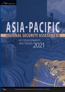 Front cover_Asia-pacific Regional Security Assessment 2021