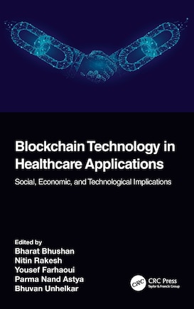 Blockchain Technology In Healthcare Applications: Social, Economic, And Technological Implications