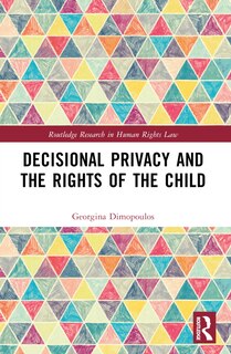 Front cover_Decisional Privacy and the Rights of the Child