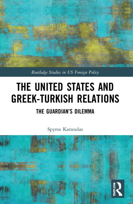 Front cover_The United States and Greek-Turkish Relations