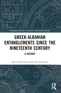 Couverture_Greek-Albanian Entanglements since the Nineteenth Century