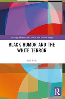 Couverture_Black Humor and the White Terror