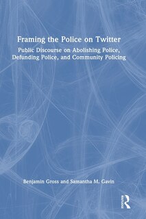 Front cover_Framing the Police on Twitter