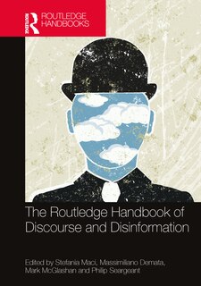 Front cover_The Routledge Handbook of Discourse and Disinformation