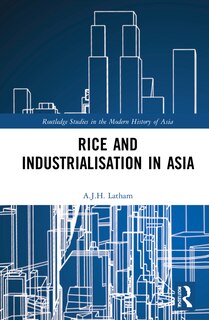 Front cover_Rice And Industrialisation In Asia
