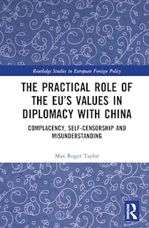 Front cover_The Practical Role of The EU's Values in Diplomacy with China