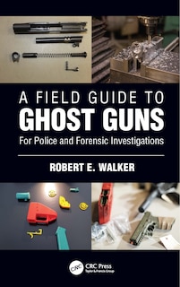 Front cover_A Field Guide To Ghost Guns