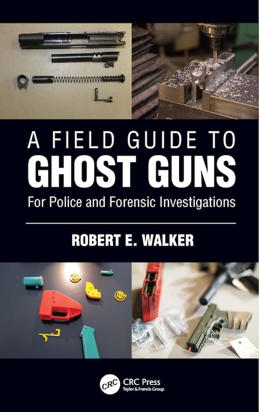 Front cover_A Field Guide To Ghost Guns