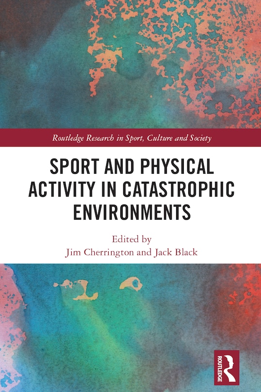 Front cover_Sport and Physical Activity in Catastrophic Environments