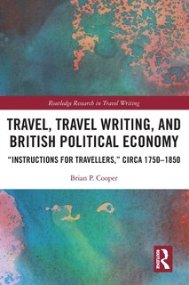 Front cover_Travel, Travel Writing, and British Political Economy