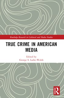 Front cover_True Crime in American Media