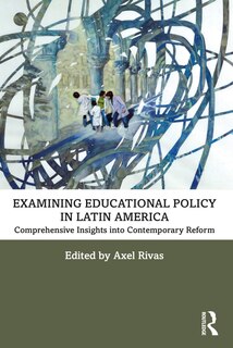 Front cover_Examining Educational Policy In Latin America