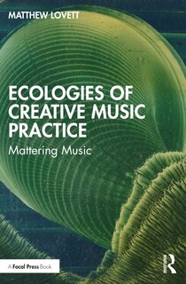 Front cover_Ecologies of Creative Music Practice