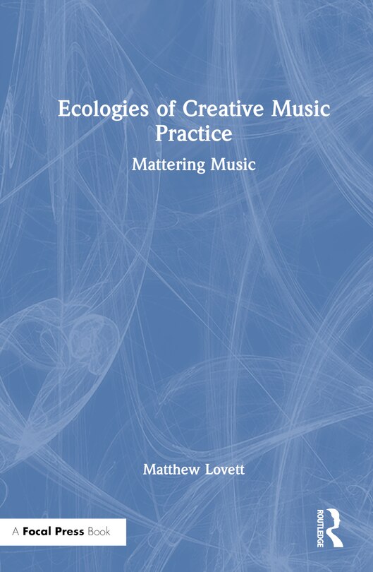 Couverture_Ecologies of Creative Music Practice