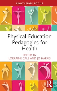 Front cover_Physical Education Pedagogies for Health