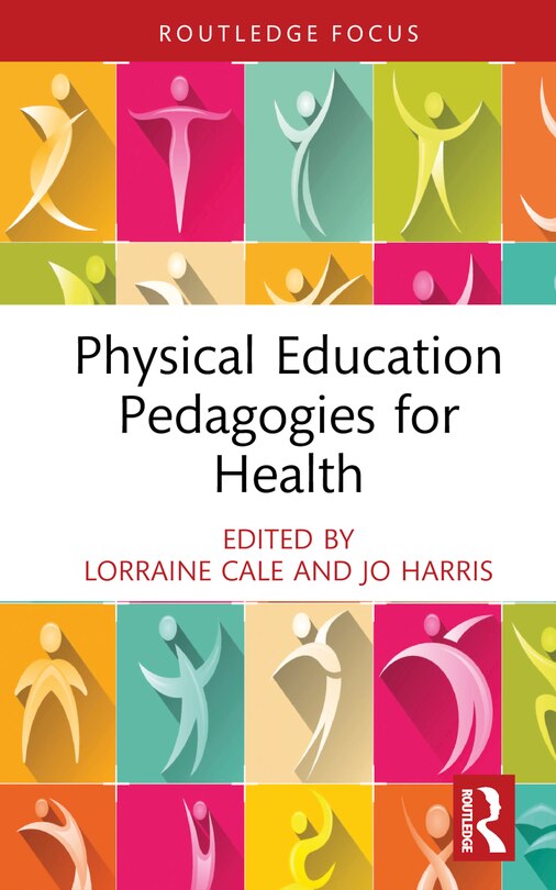 Front cover_Physical Education Pedagogies for Health