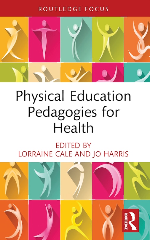 Front cover_Physical Education Pedagogies for Health
