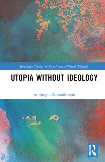 Front cover_Utopia without Ideology