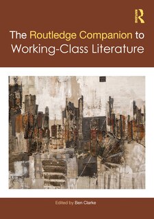 Front cover_The Routledge Companion to Working-Class Literature