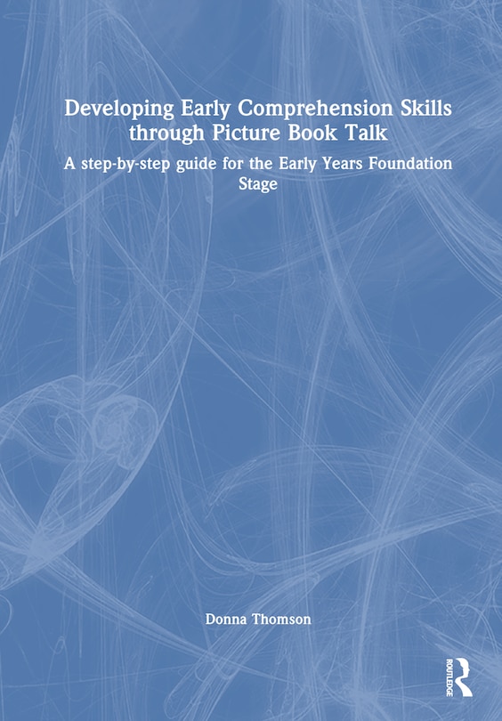 Front cover_Developing Early Comprehension Skills through Picture Book Talk
