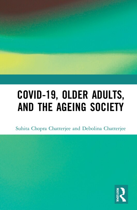 Front cover_Covid-19, Older Adults And The Ageing Society