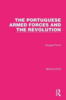 Front cover_The Portuguese Armed Forces and the Revolution