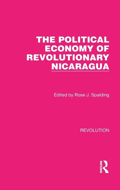 Front cover_The Political Economy of Revolutionary Nicaragua