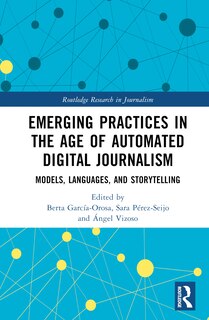 Front cover_Emerging Practices in the Age of Automated Digital Journalism