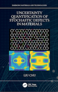 Front cover_Uncertainty Quantification of Stochastic Defects in Materials