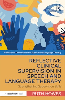 Front cover_Reflective Clinical Supervision in Speech and Language Therapy