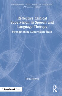 Front cover_Reflective Clinical Supervision in Speech and Language Therapy