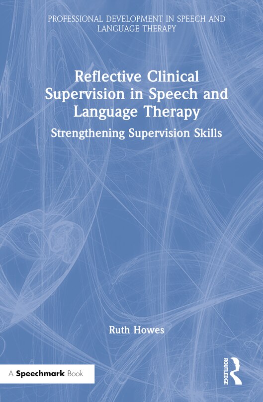 Front cover_Reflective Clinical Supervision in Speech and Language Therapy