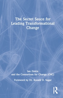 Front cover_The Secret Sauce for Leading Transformational Change