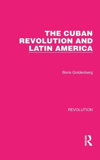 Front cover_The Cuban Revolution and Latin America