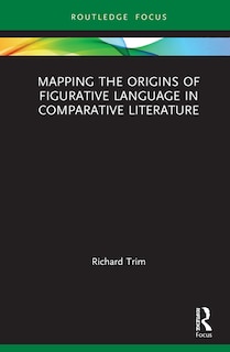 Couverture_Mapping The Origins Of Figurative Language In Comparative Literature