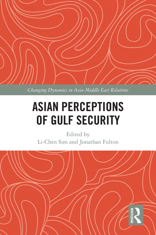 Front cover_Asian Perceptions of Gulf Security